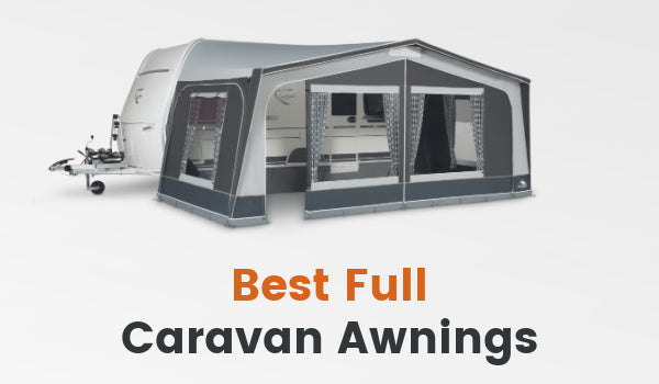 "Best Full Caravan Awnings" written in text below a caravan awning