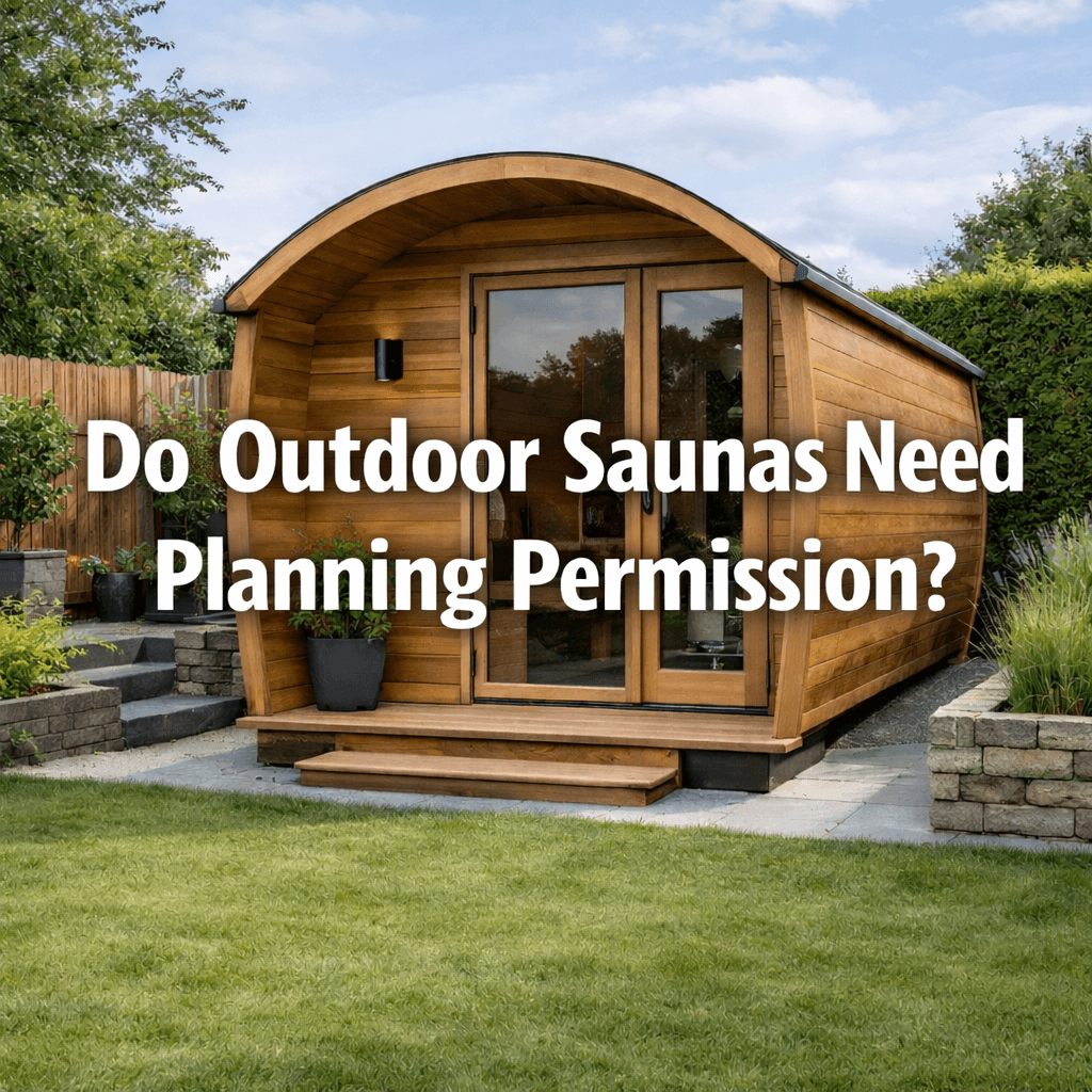Large centred text reading “Do Outdoor Saunas Need Planning Permission?” over a modern wooden outdoor garden sauna in a UK home, showing a barrel-style sauna with glass doors, greenery, and a landscaped lawn.