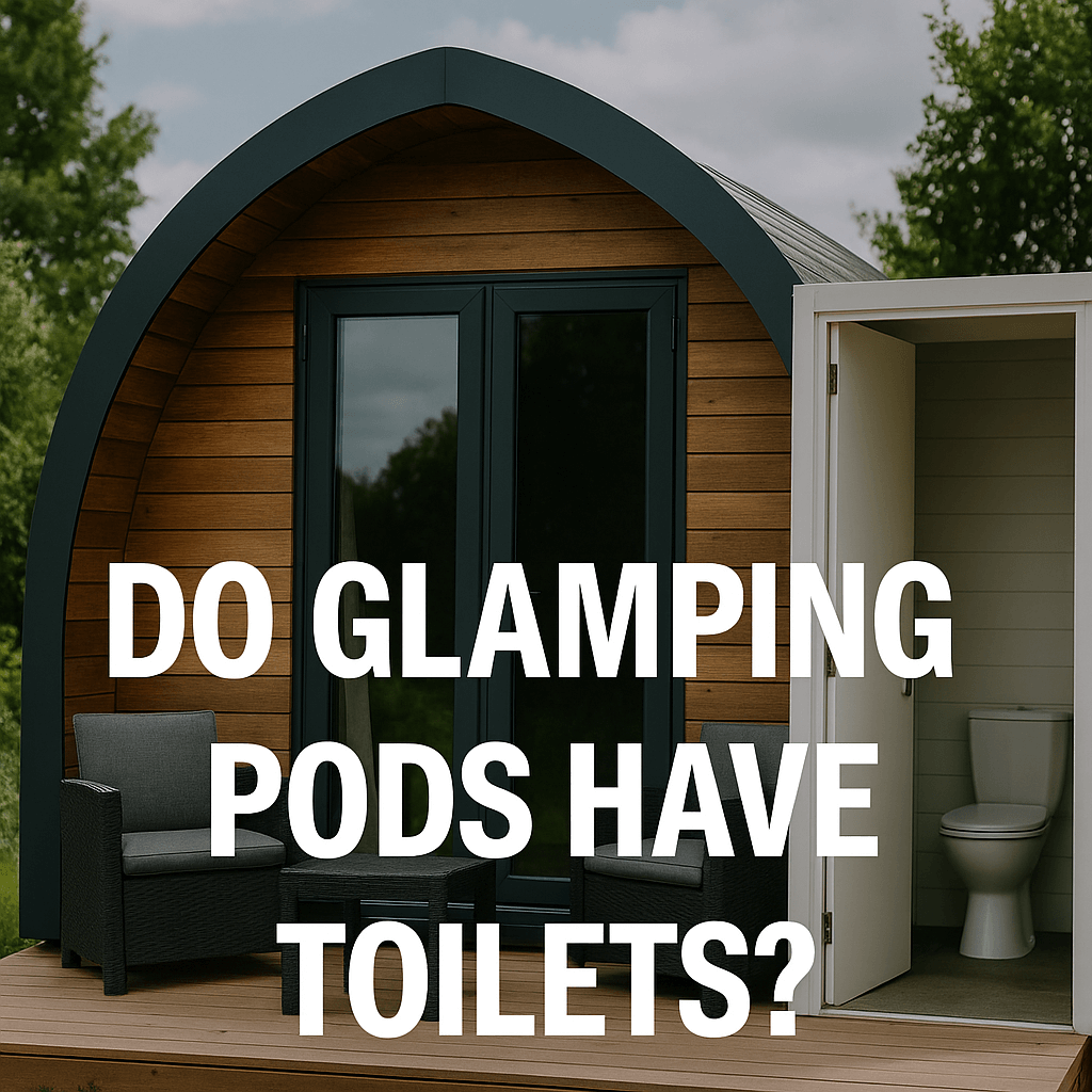 Wooden glamping pod with outdoor chairs and an open door revealing a private toilet; text overlay reads “Do Glamping Pods Have Toilets?”
