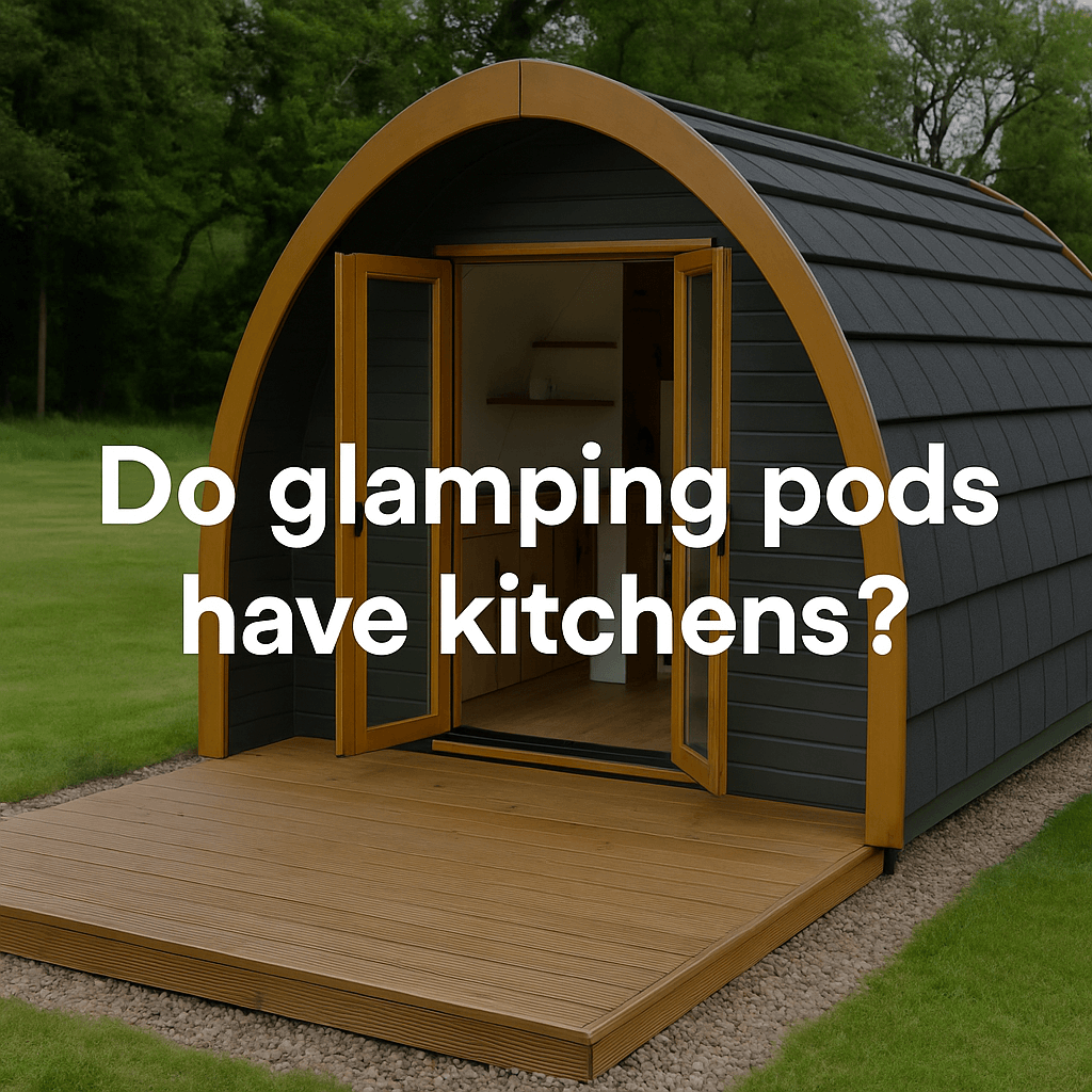 Glamping pod with open doors showing a small kitchen inside, set in a green field with the text "Do glamping pods have kitchens?" displayed 