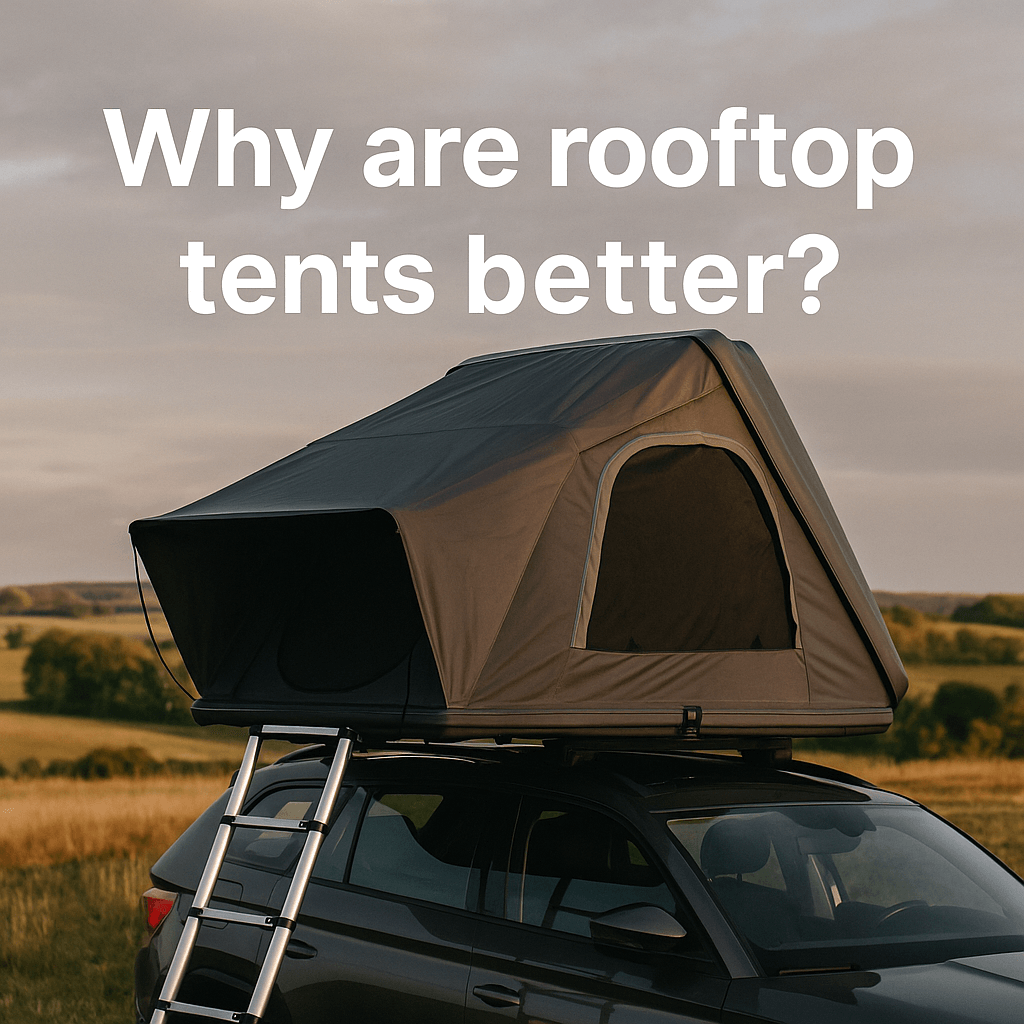 A rooftop tent mounted on a black SUV in a grassy field at sunset, with the text 'Why are rooftop tents better?' 