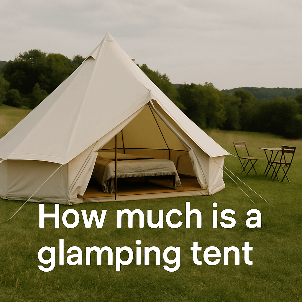 Cream-coloured bell tent set up in a grassy meadow with wooden chairs nearby, under overcast skies. Text overlay reads: "How much is a glamping tent".