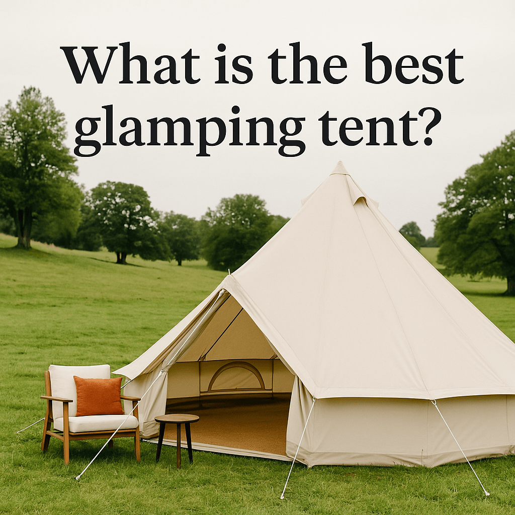 A cream-coloured bell tent set up in a lush green field with a wooden chair and orange cushion beside it. Text on image reads: "What is the best glamping tent?"
