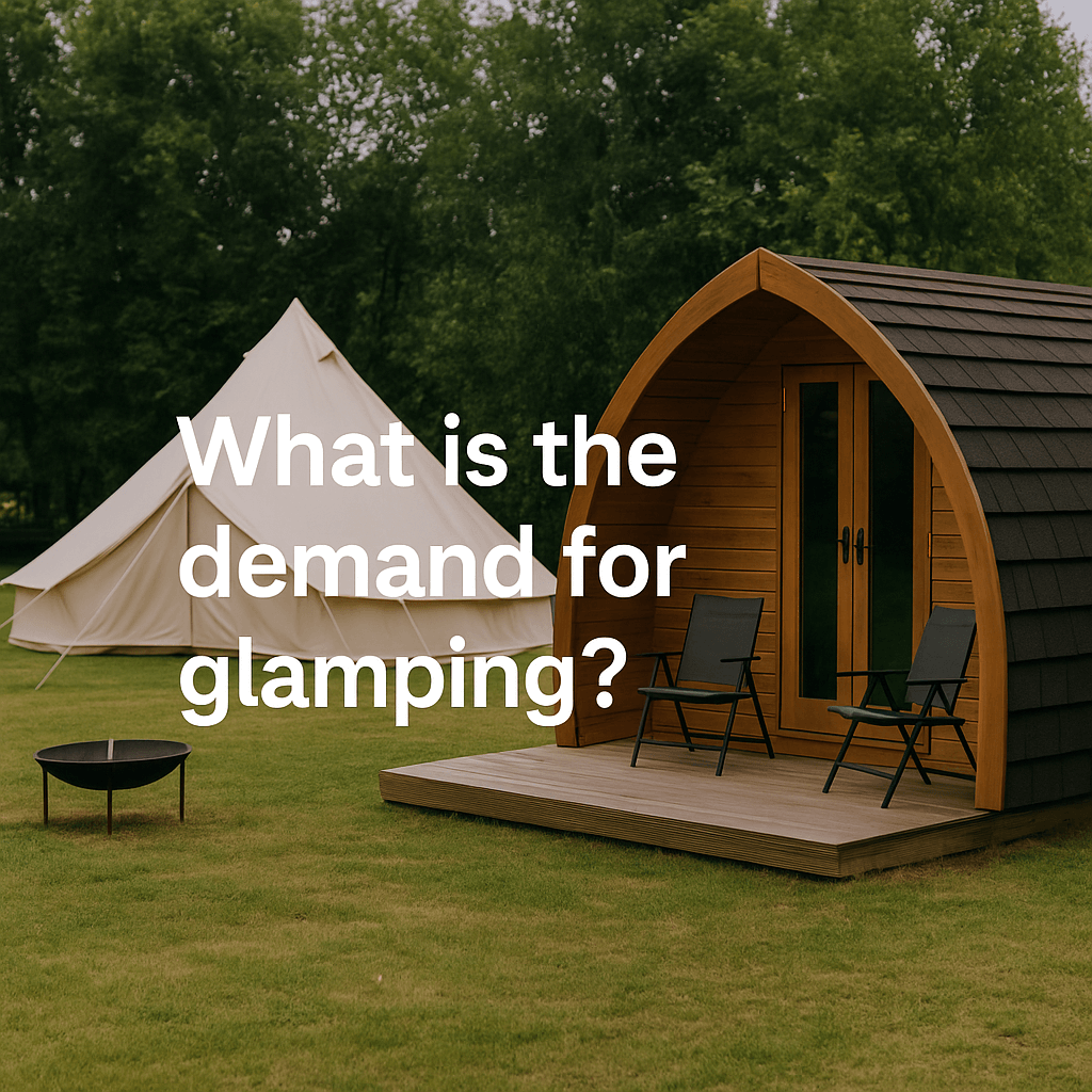 Glamping pod and canvas tent in a grassy outdoor setting with the text "What is the demand for glamping?"
