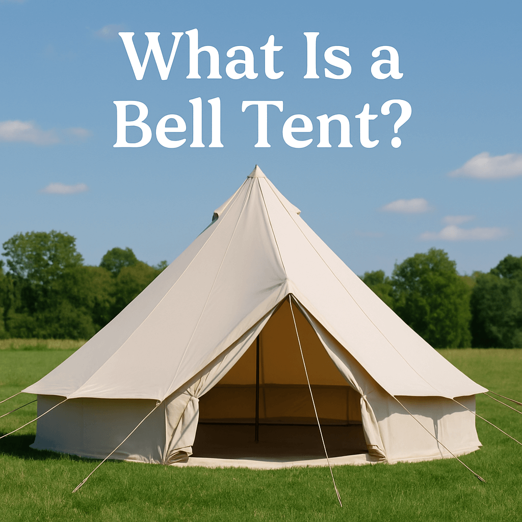 Cream-coloured bell tent set up in a green field under a blue sky, with the text "What Is a Bell Tent?" displayed above the tent.