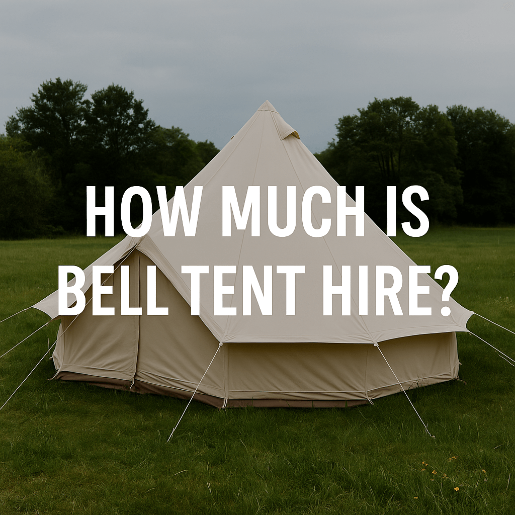 Cream-coloured bell tent set up in a green meadow with trees in the background. Bold white text over the image reads: "HOW MUCH IS BELL TENT HIRE?"