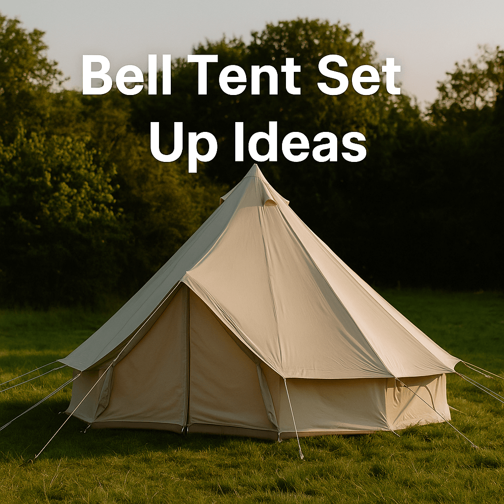 A beige canvas bell tent set up on a grassy field with trees in the background under soft daylight. The text “Bell Tent Set Up Ideas”