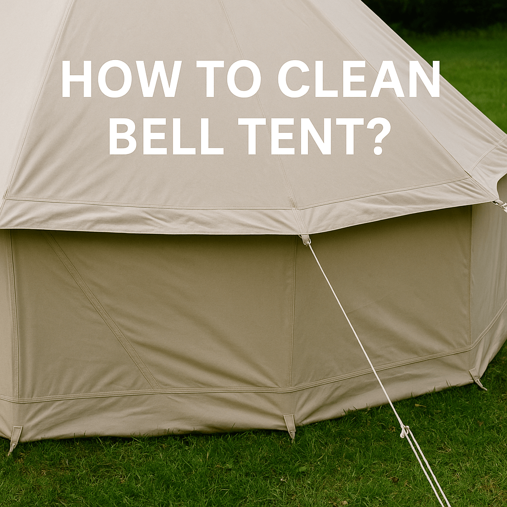 Beige canvas bell tent pitched on green grass with the text “HOW TO CLEAN BELL TENT?”
