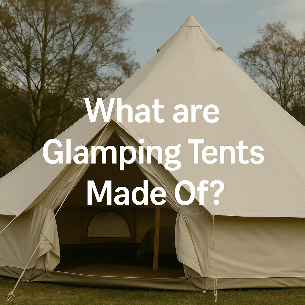 A cream-coloured bell-shaped glamping tent set in a peaceful woodland, with the text "What are Glamping Tents Made Of?" 