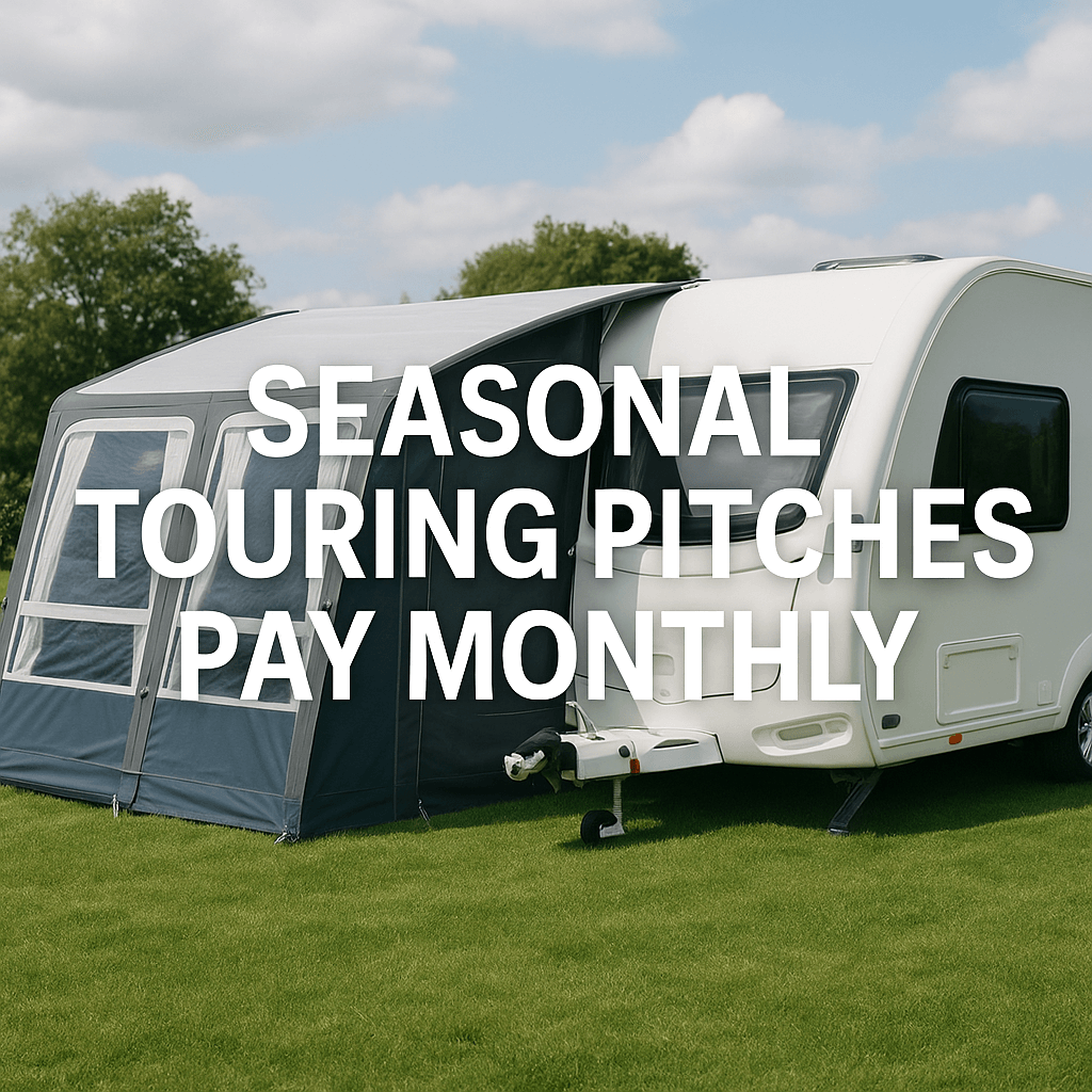 White caravan with a blue and grey awning parked on green grass under a bright blue sky, with text overlay that reads “Seasonal Touring Pitches Pay Monthly.”.