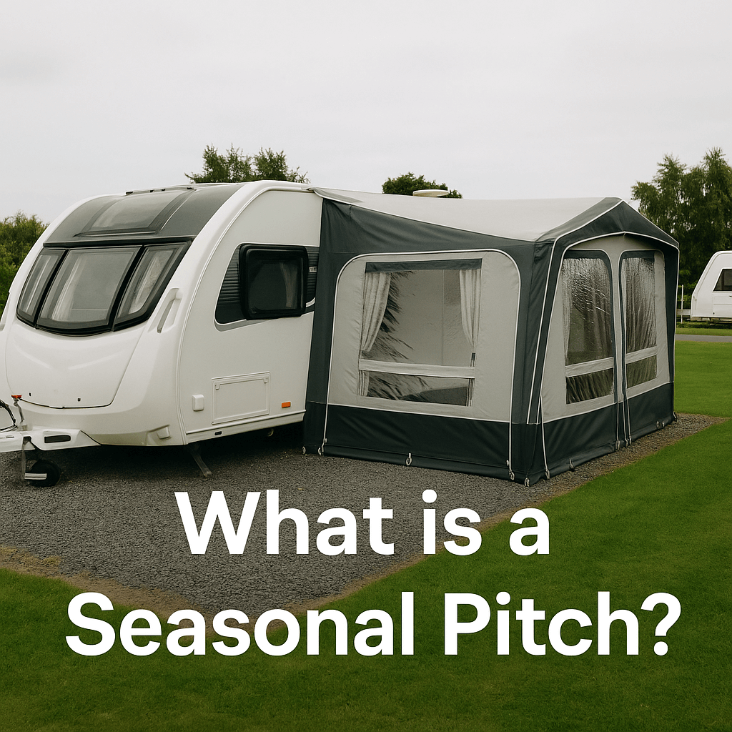 A modern white caravan with a grey awning parked on a green seasonal pitch under a cloudy sky, with overlaid text reading “What is a Seasonal Pitch?”.